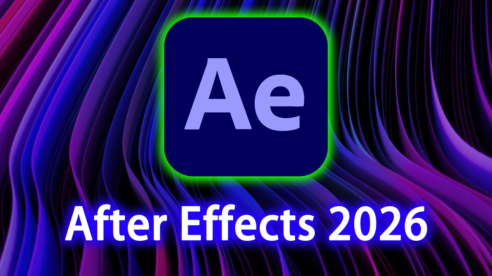 Adobe After Effects 2026 v26.5.0 Win/Mac 中文/英文官方破解版AE软件下载AE软件
