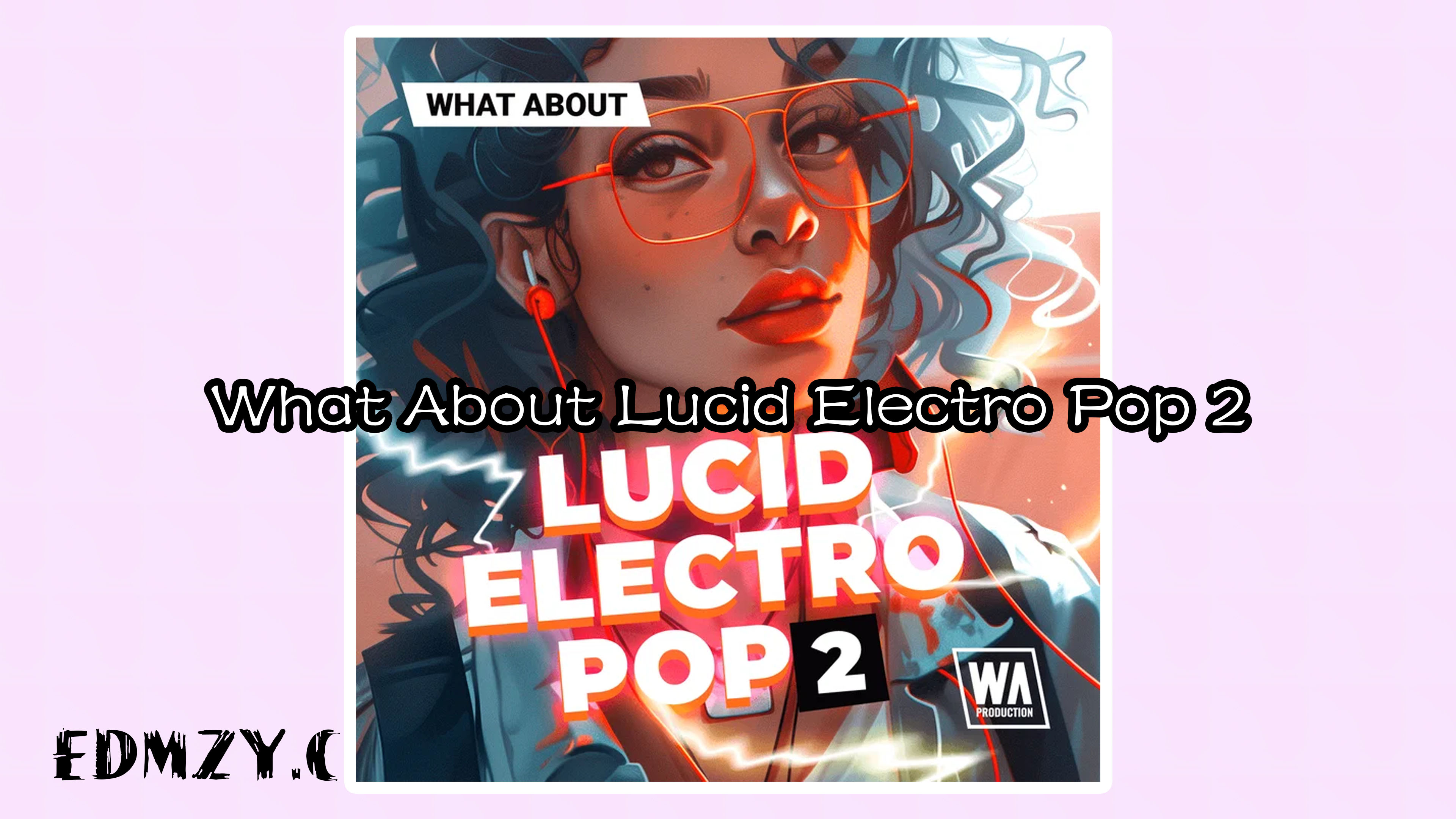 W. A. Production What About Lucid Electro Pop 2 MULTiFORMAT-FANTASTiC