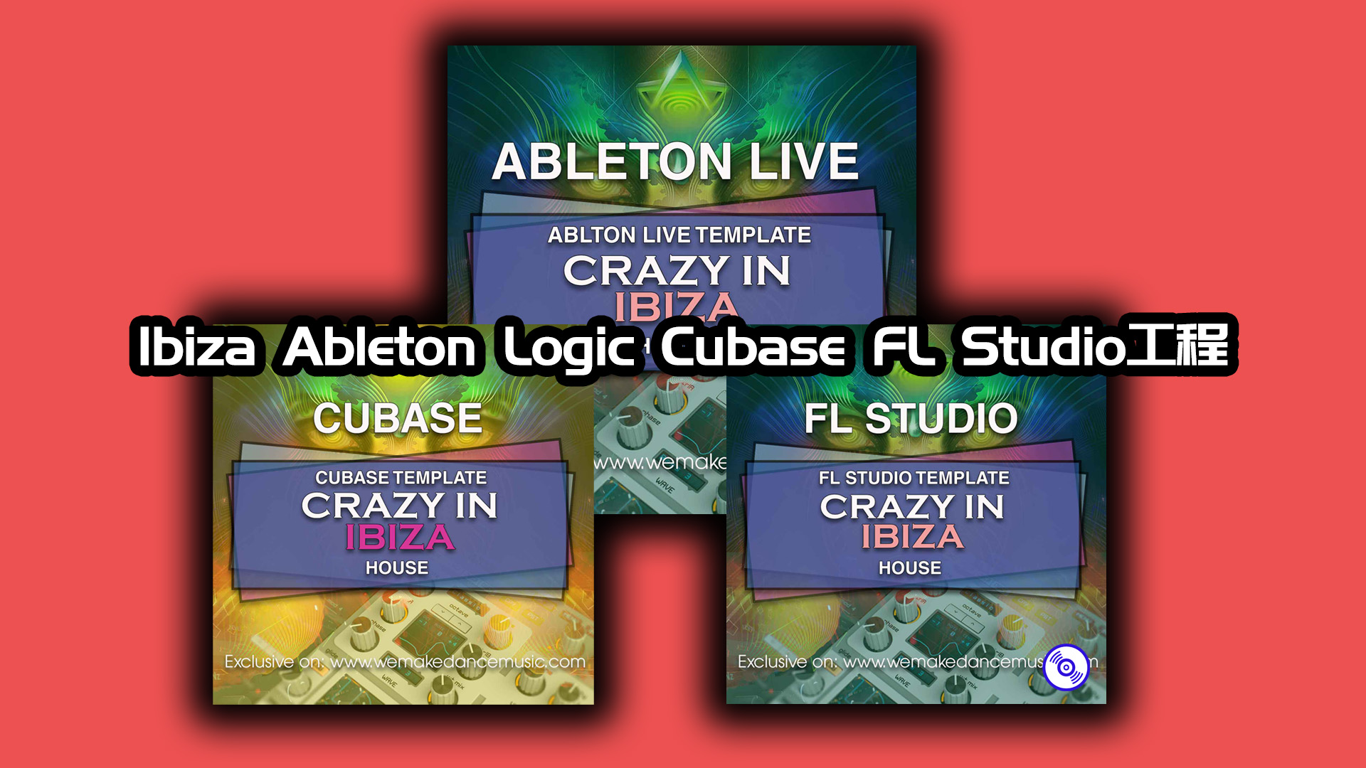 【Ibiza风格 Ableton Logic Cubase FL Studio工程】Crazy.in.Ibiza