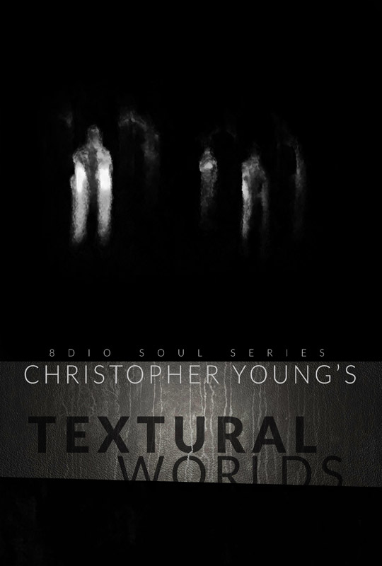 灵魂纹理世界 8Dio Soul Series Christopher Young: Textural Worlds KONTAKT