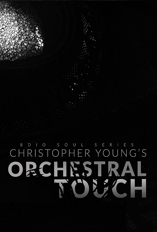 灵魂管弦接触 8dio Soul Series: Christopher Young Orchestral Touch KONTAKT